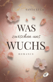 Cover "Was zwischen uns wuchs"